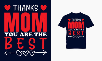 Thanks mom you are the best t shirt design  
