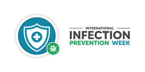 International Infection Prevention Week. Shield, plus icon and virus. Great for cards, banners, posters, social media and more. White background.