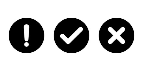 Exclamation mark, tick, and cross icon on black circle. Warning, checkmark, and x sign symbol