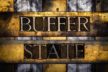 Buffer State text in real authentic typeset letters on vintage textured silver grunge copper and gold background