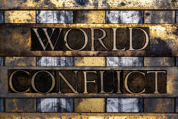 World Conflict text in real authentic typeset letters on vintage textured silver grunge copper and gold background