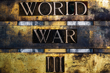 World War III text in real authentic typeset letters on vintage textured silver grunge copper and gold background