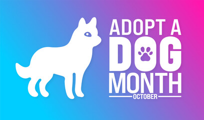 Adopt a Dog Month background or banner design template is observed every year in October. Holiday concept. Template for card, poster, placard, template. eps 10