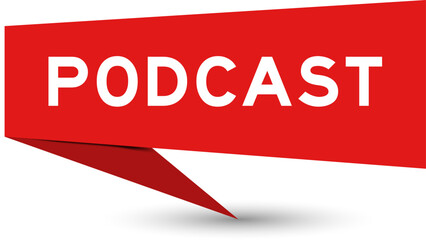 Red color speech banner with word podcast on white background