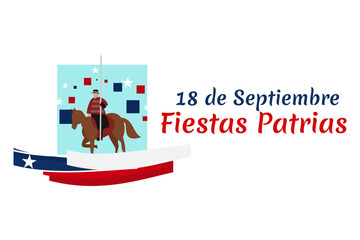 Translate: September 18, National holiday. Happy Independence day of Chile vector illustration. Suitable for greeting card, poster and banner.