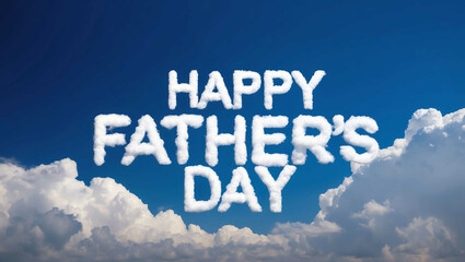 happy fathers day word made of clouds in blue sky background