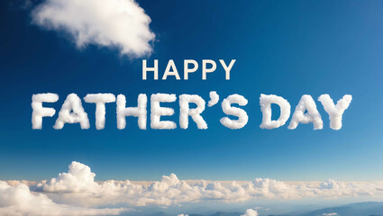happy fathers day word made of clouds in blue sky background