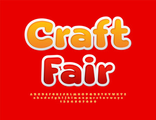 Vector artistic flyer Craft Fair. Funny sticker Font. Creative  Alphabet Letters and Numbers set.