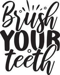 Brush Your Teeth