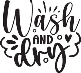 Wash and Dry
