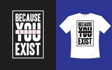 Because you Never Exist Typography