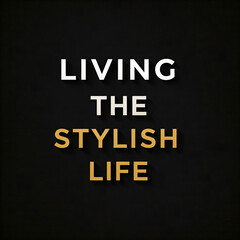 Fototapeta premium living the stylish life
