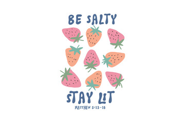 Be salty stay lit, Christian Boho Abstract Flowers Design