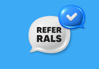 Referrals tag. Text box speech bubble 3d icons. Referral program sign. Advertising reference symbol. Referrals chat offer. Speech bubble banner. Text box balloon. Vector