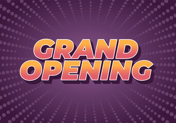 Grand opening. Text effect in modern colors with 3D style