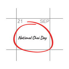 National Chai Day, September 21, - calendar date.