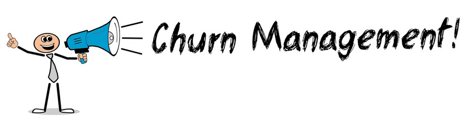 Churn Management!