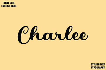 Fototapeta premium Charlee Female Name - in Stylish Lettering Cursive Typography Text