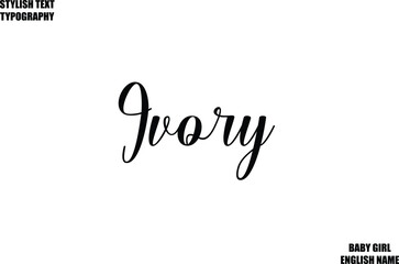 Ivory Female Name - in Stylish Cursive Typography Text