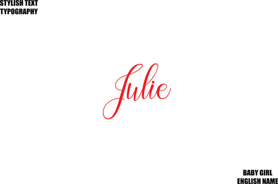  Julie Female Name - in Stylish Cursive Typography Text