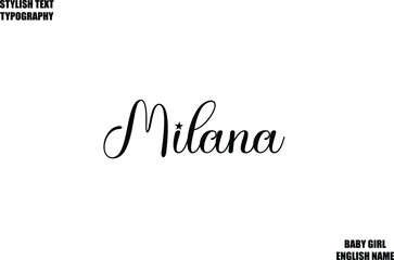 Milana Female Name - in Stylish Cursive Typography Text