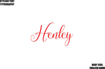 Henley. Female Name - in Stylish Cursive Typography Text