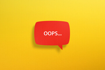 Ooops message. Paper speech bubble with the word 