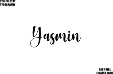 Female Name - in Stylish Cursive Typography Text Yasmin