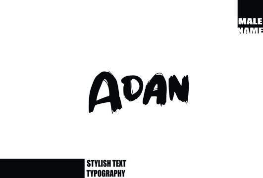 Baby Boy Name In Bold Grunge And Rough Brush Text Typography Adan