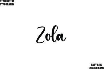 Zola Female Name - in Stylish Cursive Typography Text