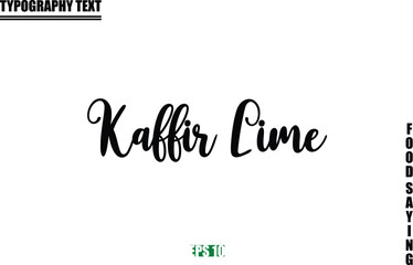Stylish Text Typography Of Food Caption Kaffir Lime