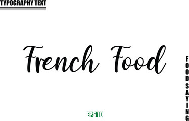 Food Quote Of Modern Cursive Typography Text French Food