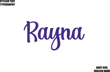 Fototapeta premium Rayna Female Name - in Stylish Cursive Typography Text