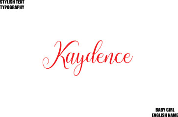 Baby Girl Name Stylish Cursive Text Typography Kaydence