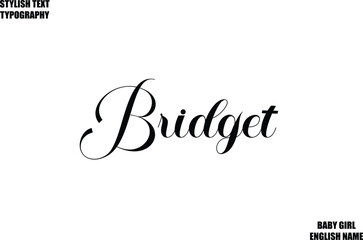 Baby Girl Name Stylish Cursive Text Typography  Bridget
