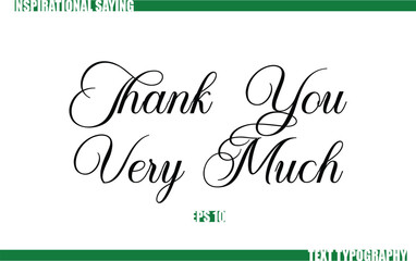 Modern Cursive Typography Text Positive Saying Thank You Very Much