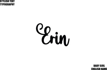Obraz premium Female Name - in Stylish Cursive Typography Text Erin