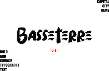Basseterre In Stylish Bold Rough Grunge Text Typography City Name