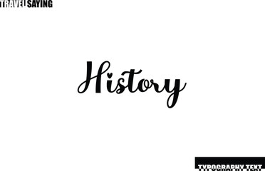 Stylish Text Typography Travel Quote History