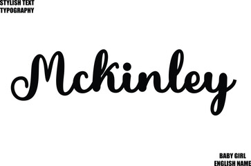 Baby Girl Name Stylish Cursive Text Typography Mckinley.