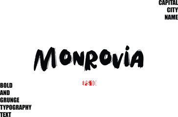 In Stylish Bold Rough Grunge Text Typography City Name Monrovia