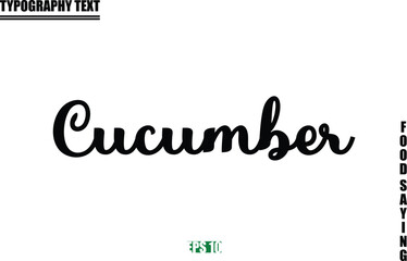 Stylish Text Typography Of Food Caption Cucumber.