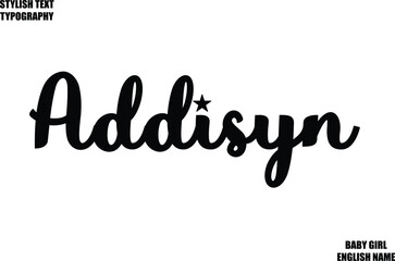Addisyn Baby Girl Name Stylish Cursive Text Typography 