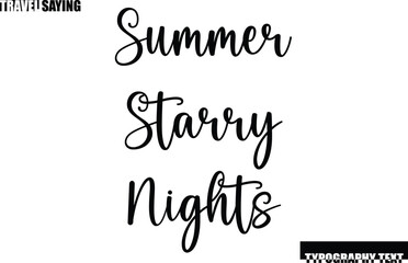 Travel Quote In Modern Text Typography Summer Starry Nights