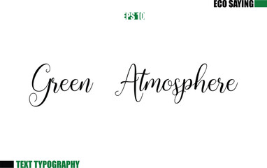 Cursive Text Lettering Eco Quote Green Atmosphere