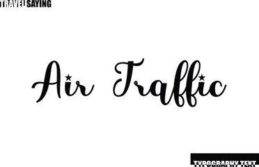 Stylish Text Typography Travel Quote Air Traffic