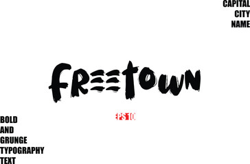 Freetown In Stylish Bold Rough Grunge Text Typography City Name