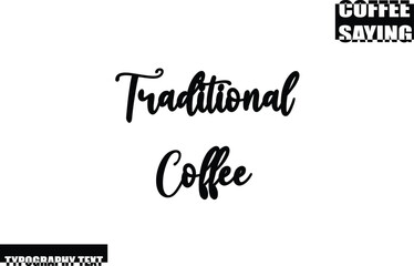 Coffee Quote Modern Text Typography Traditional Coffee