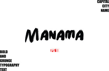 Manama In Stylish Bold Rough Grunge Text Typography City Name