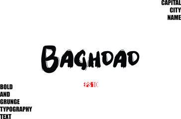 Baghdad In Stylish Bold Rough Grunge Text Typography City Name